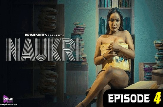 Naukri S01E04 (2023) Hindi Hot Web Series PrimeShots