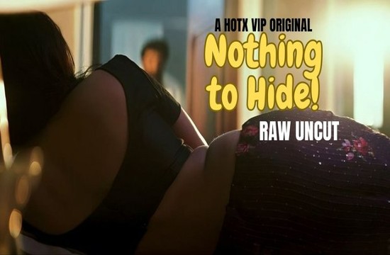 Nothing to Hide (2023) Hindi Hot Short Film HotX