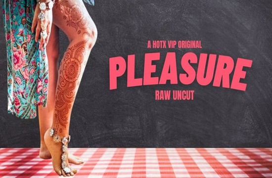Pleasure (2023) UNCUT Hindi Hot Short Film HotX