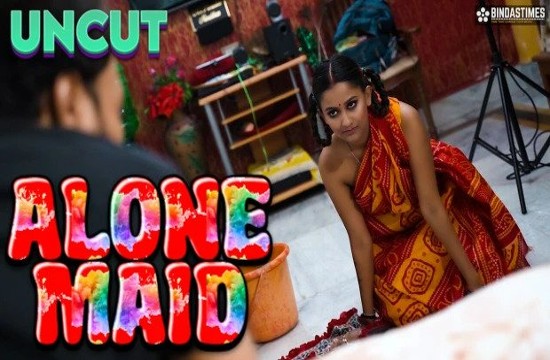 Alone Maid (2023) UNCUT Hindi Short Film BindasTimes