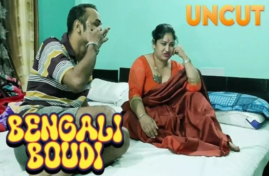Bengali Boudi (2023) UNCUT Bengali Hot Short Film IndianXWorld