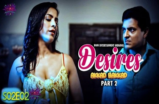 Desire S02E02 (2023) Hindi Hot Web Series WowEntertainment