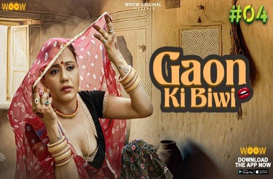 Gaon Ki Biwi S01E04 (2023) Hindi Hot Web Series WOOW