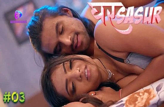 Ghar Sasur S01E03 (2023) Hindi Hot Web Series Besharams