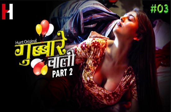 Gubare Wali S02E03 (2023) Hindi Hot Web Series HuntCinema