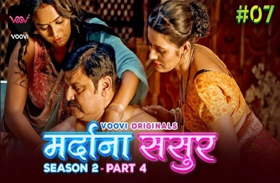 Mardana Sasur S02E07 (2023) Hindi Hot Web Series Voovi