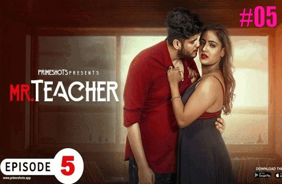 Mr Teacher S01E05 (2023) Hindi Hot Web Series PrimeShots