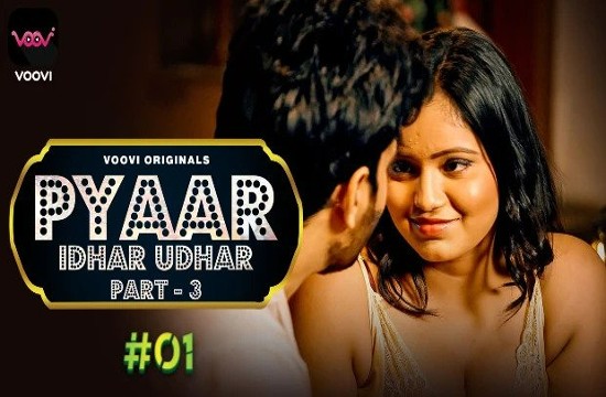 Pyar Idhar Udhar S01E05 (2023) Hindi Hot Web Series Voovi