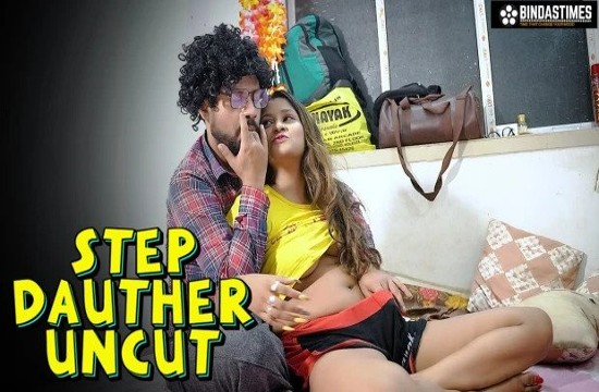 Step Daughter (2023) UNCUT Hindi Short Film BindasTimes