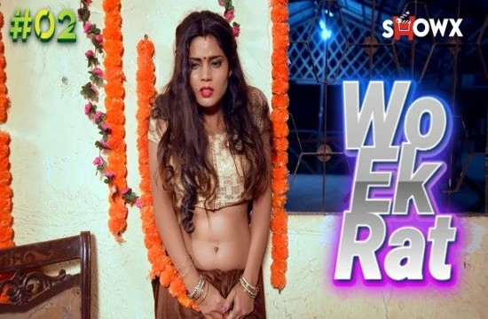 Wo Ek Rat S01 (E01 -E02) (2023) Hindi Hot Short Film ShowX