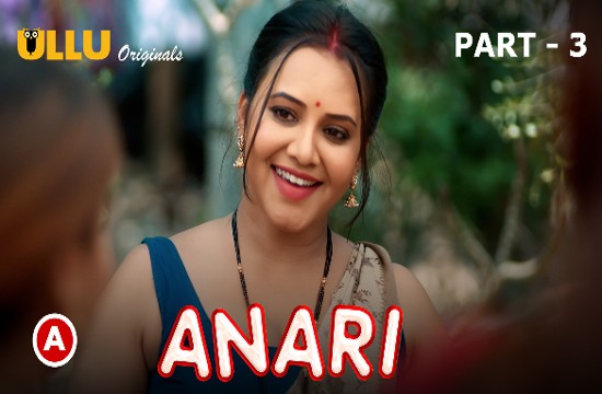 Anari P03 (2023) Hindi Hot Web Series