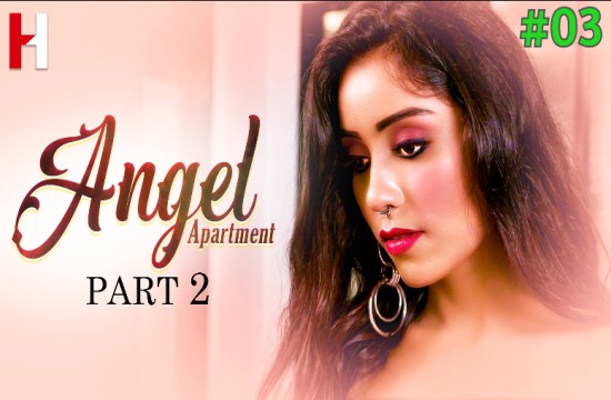 Angel Apartment S01E03 (2023) Hindi Hot Web Series HuntCinema