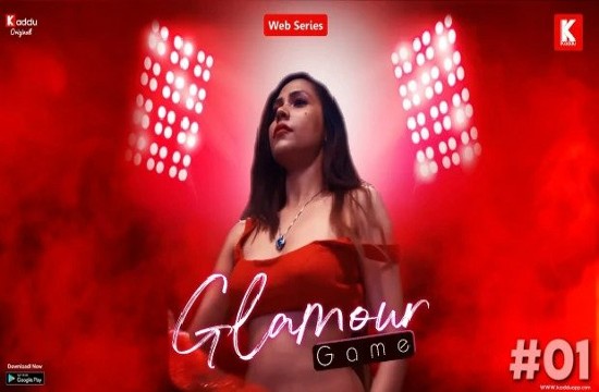 Glamour Game S01E01 (2023) Hindi Hot Web Series KadduApp