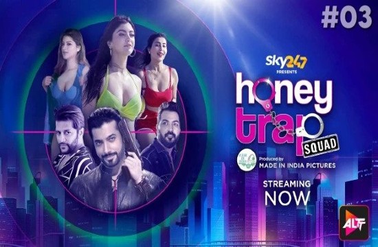 Honey Trap Squad – The Myth S01E03 (2023) Hindi Web Series