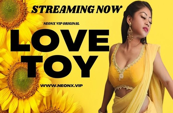 Love Toy (2023) UNCUT Hindi Short Film Neonx