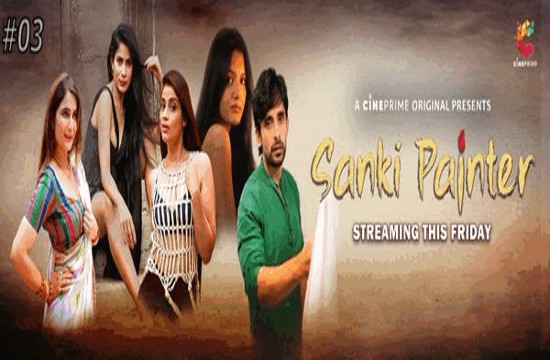 Sanki Painter S01E03 (2023) Hindi Hot Web Series CinePrime