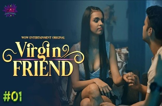 Virgin Friend S01E01 (2023) Hindi Hot Web Series WowEntertainment