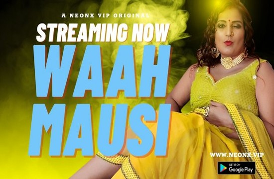 Waah Mausi (2023) Uncut Hindi Short Film Neonx