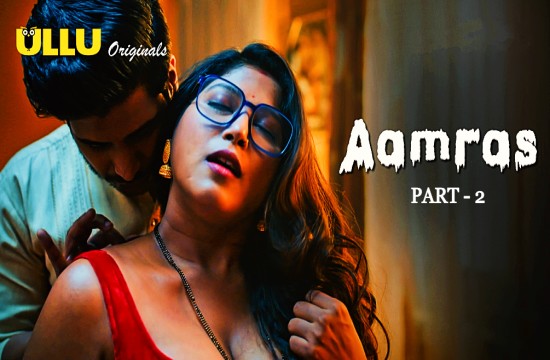 Aamras P02 (2023) Hindi Hot Web Series