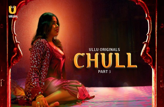 Chull P03 (2023) Hindi Hot Web Series