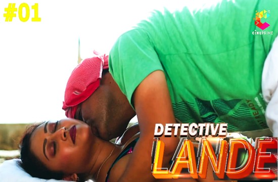 Detective Lande S01E01 (2023) Hindi Hot Web Series CinePrime