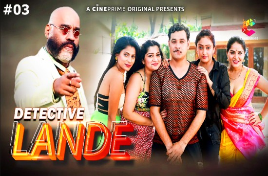 Detective Lande S01E03 (2023) Hindi Hot Web Series CinePrime