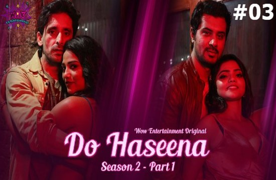 Do Haseena S02E03 (2023) Hindi Hot Web Series WowEntertainment
