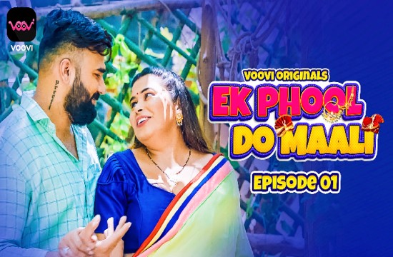 Ek Phool Do Maali S01E01 (2023) Hindi Hot Web Series Voovi