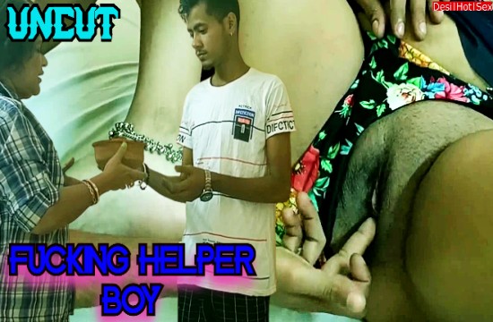Fucking Helper Boy (2023) Uncut Hindi Short Film DesiHotSex