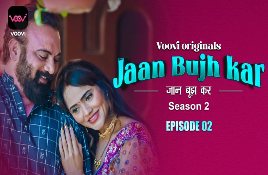 Jaan bhuj kar S02E02 (2023) Hindi Hot Web Series Voovi