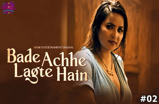Bade Acche Lagte Hai S01E02 (2023) Hindi Hot Web Series WowEntertainment