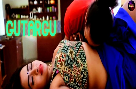Gutargu (2023) Hindi Hot Short Film BiJli