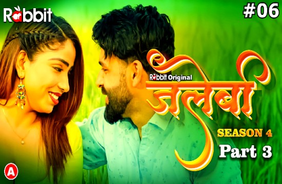 Jalebi S04E06 (2023) Hindi Hot Web Series RabbitMovie