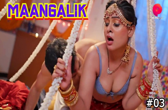 Maangalik S01E03 (2023) Hindi Hot Web Series PrimePlay