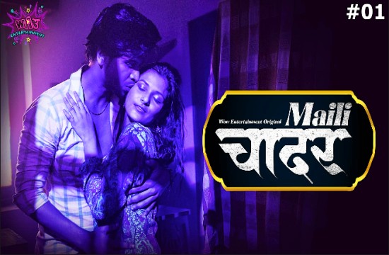 Maili Chader S01E01 (2023) Hindi Hot Web Series WowEntertainment