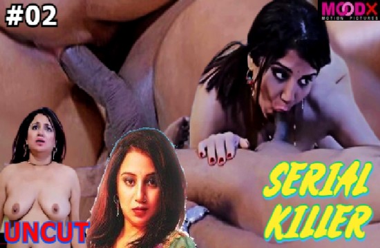 Serial Killer S01E02 (2023) UNCUT Hindi Web Series Moodx