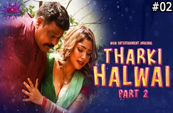 Tharki Halwai P02E02 (2023) Hindi Hot Web Series WowEntertainment