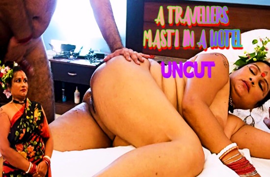 A Travellers Masti in a Hotel (2023) UNCUT Hindi Short Film XtraMood