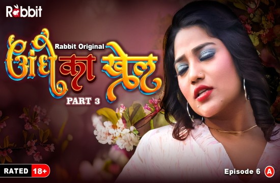 Andhe Ka Dhanda S01E06 (2023) Hindi Hot Web Series RabbitMovies
