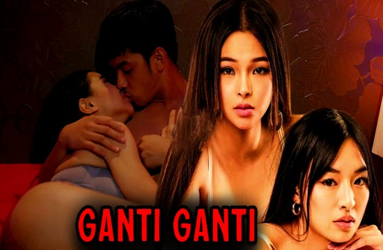 Ganti Ganti (2023) Tagalog Hot Movie Vivamax