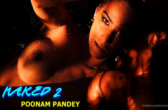 Naked 2 (2021) OnlyFans Solo Short Film Poonam Pandey