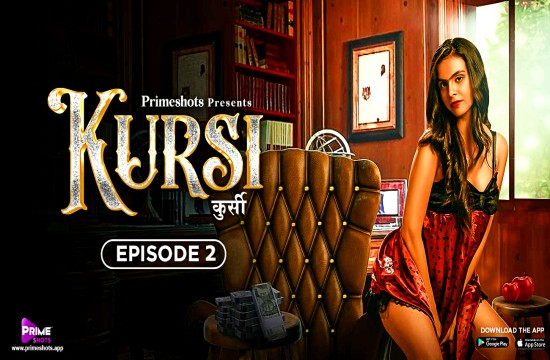 Kursi S01E02 (2023) Hindi Hot Web Series PrimeShots