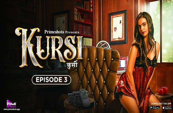 Kursi S01E03 (2023) Hindi Hot Web Series PrimeShots