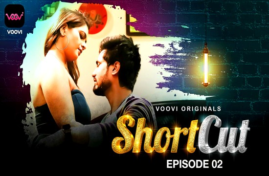 Shortcut S01E02 (2023) Hindi Hot Web Series Voovi