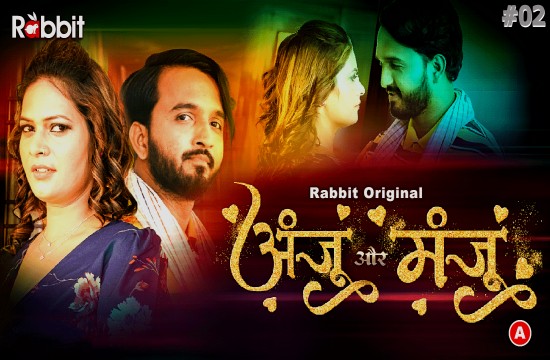 Anju Or Manju S01E02 (2024) Hindi Hot Web Series RabbitMovies