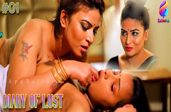 Diary Of Lust S01E01 (2020) Hindi Hot Web Series Balloons
