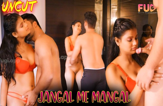 Jangal Me Mangal S01E03 (2024) Uncut Hindi Web Series Fugi