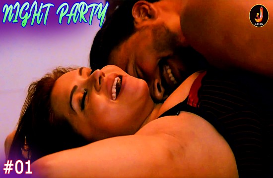 Night Party S01E01 (2023) Hindi Hot Web Series Jalva