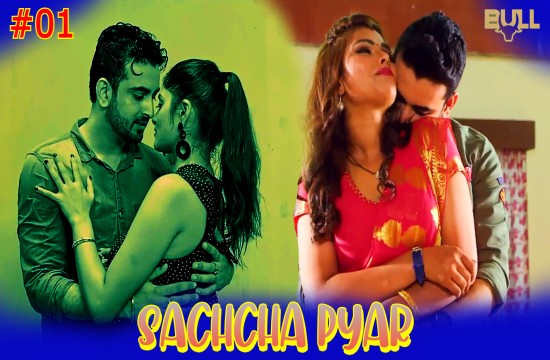 Sachcha Pyar S01E01 (2024) Hindi Hot Web Series Bullapp