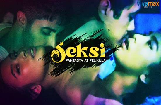 Seksi: Pantasya at Pelikula (2024) Tagalog Hot Movie Vivamax